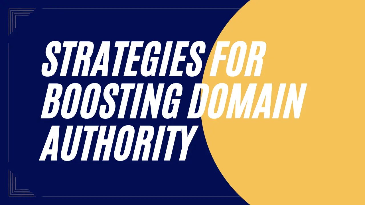 Strategies for Boosting Domain Authority