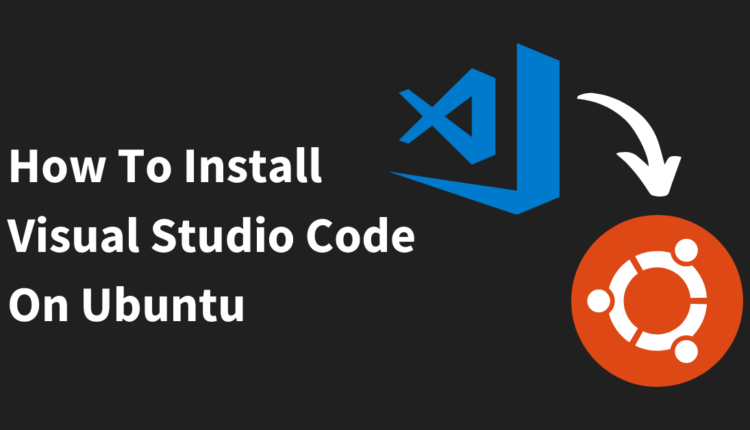 How to Install and Optimize Visual Studio Code on Ubuntu