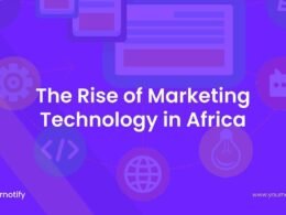 The Rise of Marketing Technology in Africa: A Case Study of Yournotify