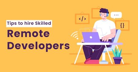 How to Identify Skilled and Experienced Remote Developers