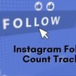 Instagram Follower Count Trackers